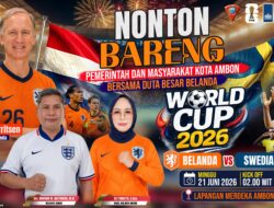 Dubes Belanda Hadiri Nobar Piala Dunia 2026, Laga Oranje Vs Swedia Jadi Perekat Persaudaraan Warga Ambon